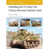  Modelling the US Army M4 (75mm) Sherman Medium Tank – Steven J. Zaloga