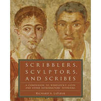  Scribblers, Sculptors, and Scribes – Richard A. LaFleur,Martha Wheelock