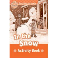 Oxford Read and Imagine: Beginner:: In the Snow activity book – Paul Shipton