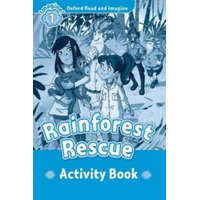  Oxford Read and Imagine: Level 1:: Rainforest Rescue activity book – Paul Shipton