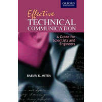  Effective Technical Communication:Guide for Scientists & Engineers – Marun K. Mitra