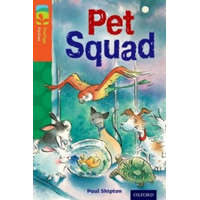  Oxford Reading Tree TreeTops Fiction: Level 13 More Pack B: Pet Squad – Paul Shipton