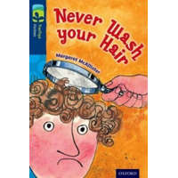  Oxford Reading Tree TreeTops Fiction: Level 14 More Pack A: Never Wash your Hair – Margaret McAllister