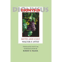 Dionysus – Walter F. Otto,Robert Palmer