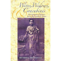 Wives, Widows, and Concubines – Mytheli Sreenivas