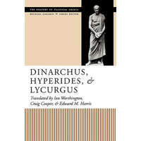  Dinarchus, Hyperides, and Lycurgus – Ian Worthington,Craig Cooper,Edward M. Harris