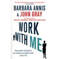 Work with Me – John Gray,Barbara Annis