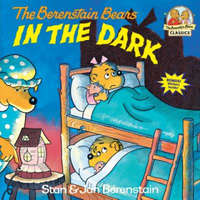  Berenstain Bears in the Dark – Stan Berenstain,Jan Berenstain