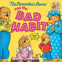  Berenstain Bears and the Bad Habit – Stan Berenstain,Jan Berenstain