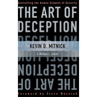 Art of Deception - Controlling the Human Element of Security – Kevin D. Mitnick,William L. Simon