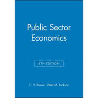  Public Sector Economics 4e – C.V. Brown,Peter Jackson