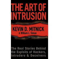 Art of Intrusion - The Real Stories Behind the Exploits of Hackers, Intruders, and Deceivers – Kevin D. Mitnick,William L. Simon