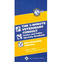  5-Minute Veterinary Consult Canine and Feline Specialty Handbook: Musculoskeletal Disorders – Peter Shires,Larry P. Tilley,Francis Smith