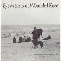  Eyewitness at Wounded Knee – Richard E. Jensen,R.Eli Paul,John E. Carter