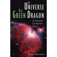  Universe Is a Green Dragon – Brian Swimme