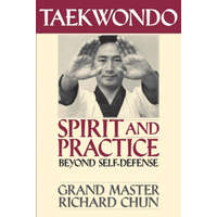  Taekwondo Spirit and Practice – Richard Chun