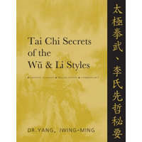  Tai Chi Secrets of the Wu & Li Styles – Jwing-ming Yang