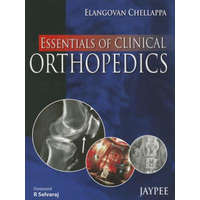 Essentials of Clinical Orthopedics – Elangovan Chellappa