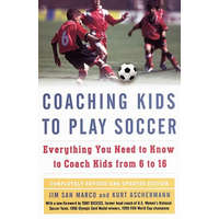  Coaching Kids to Play Soccer – Jim San Marco,Kurt Aschermann,Tony DiCicco