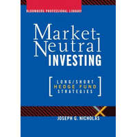  Market-Neutral Investing - Long/Short Hedge Fund Strategies – Joseph G. Nicholas