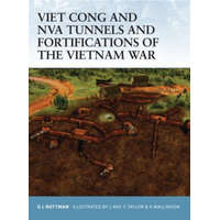  Viet Cong and Nva Tunnels and Fortifications of the Vietnam War – Gordon L. Rottman