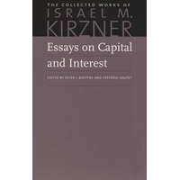 Essays on Capital & Interest – Israel M Kirzner
