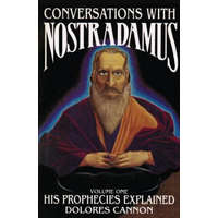  Conversations with Nostradamus – Dolores Cannon