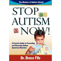  Stop Autism Now! – Bruce Fife