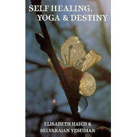  Self Healing, Yoga & Destiny – Elisabeth Haich