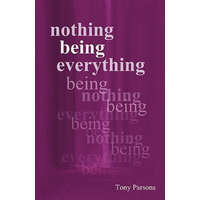  Nothing Being Everything – Tony Parsons