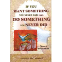  If You Want Something You Never Had, Then Do Something You Never Did – Nossrat Peseschkian