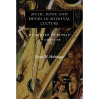  Music, Body, and Desire in Medieval Culture – Bruce W. Holsinger