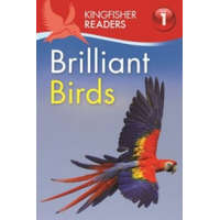  Kingfisher Readers: Brilliant Birds (Level 1: Beginning to Read) – Thea Feldman