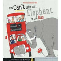  You Can't Take An Elephant On the Bus – Patricia Cleveland-Peck
