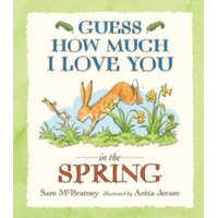  Guess How Much I Love You in the Spring – Sam McBratney