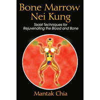Bone Marrow Nei Kung – Mantak Chia