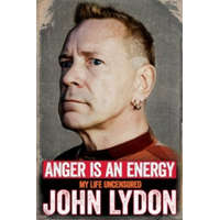  Anger is an Energy: My Life Uncensored – John Lydon