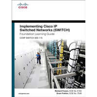 Implementing Cisco IP Switched Networks (SWITCH) Foundation Learning Guide – Richard Froom,Erum Frahim