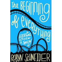 Beginning of Everything – Robyn Schneider
