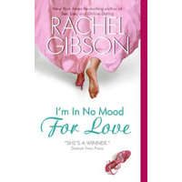I'm In No Mood For Love – Rachel Gibson