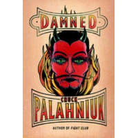 Chuck Palahniuk - Damned – Chuck Palahniuk