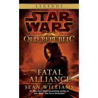  Star Wars Legends (The Old Republic): Fatal Alliance – Sean Williams
