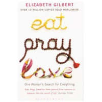 Eat, Pray, Love – Elizabeth Gilbert