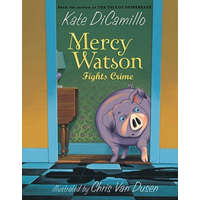  Mercy Watson: Fights Crime – Kate DiCamillo
