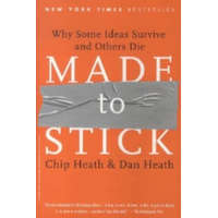 Made to Stick – Chip Heath,Dan Heath