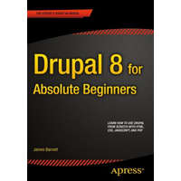  Drupal 8 for Absolute Beginners – James Barnett
