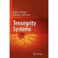  Tensegrity Systems – Robert E. Skelton,Mauricio C. de Oliveira