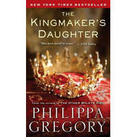  The Kingmaker's Daughter – Philippa Gregory
