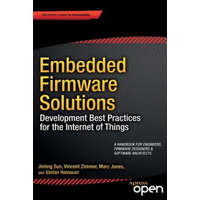  Embedded Firmware Solutions – Vincent Zimmer,Jiming Sun,Marc Jones,Stefan Reinauer