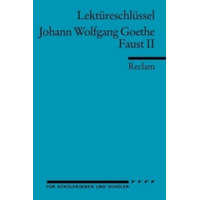  Lektüreschlüssel Johann Wolfgang von Goethe 'Faust II' – Johann W. von Goethe